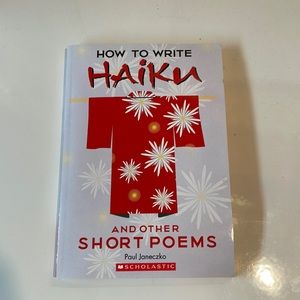 How To Write Haiku - and other short poems
